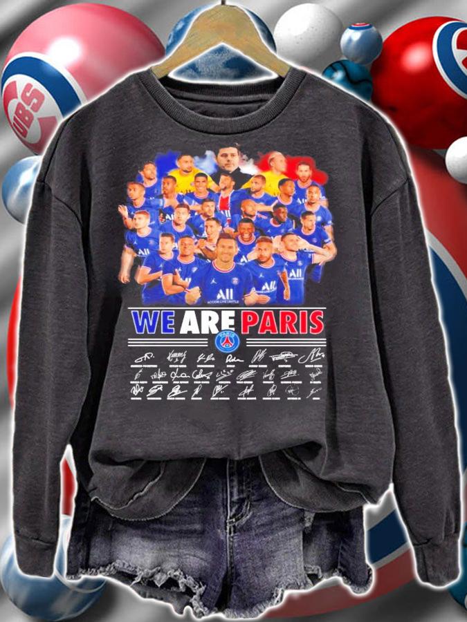 We are Paris signatures shirt sweatshirt