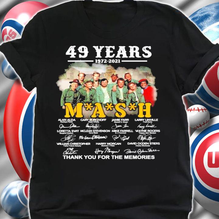 49 years 1972-2021 MASH signature thank you for the memories shirt shirt