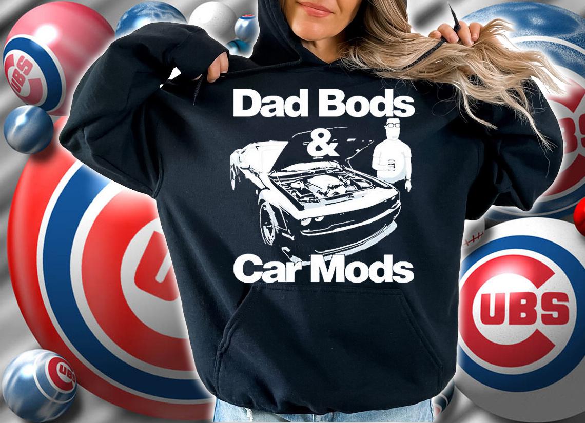 Dad Bods Car Mods SRT Challenger Muscle Car Fathers Day USA T-Shirt hoodie