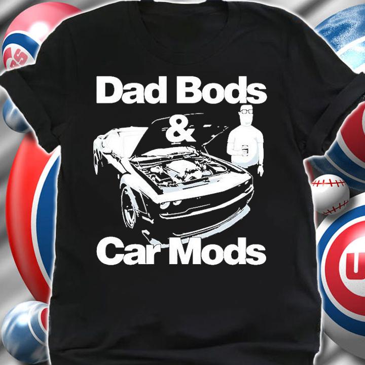 Dad Bods Car Mods SRT Challenger Muscle Car Fathers Day USA T-Shirt shirt