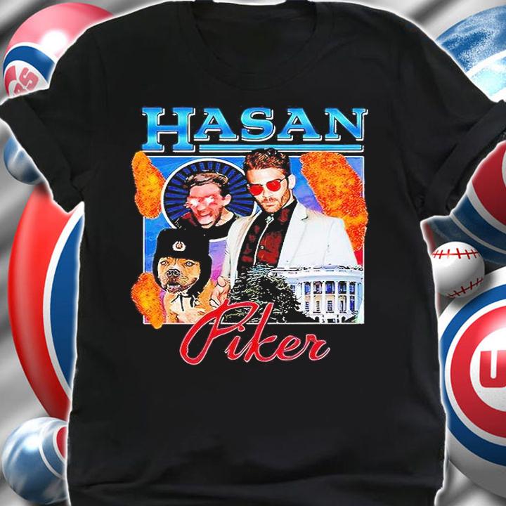 Hasan Piker T-shirt shirt
