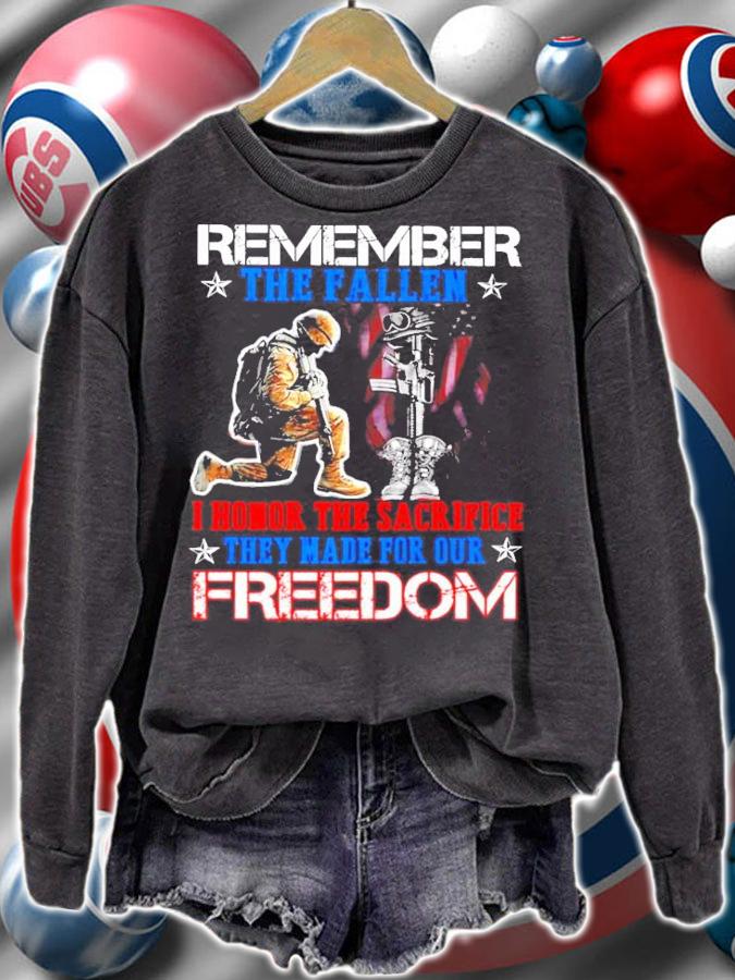 Remember the fallen I honor the sacrifice they made for our Freedom shirt