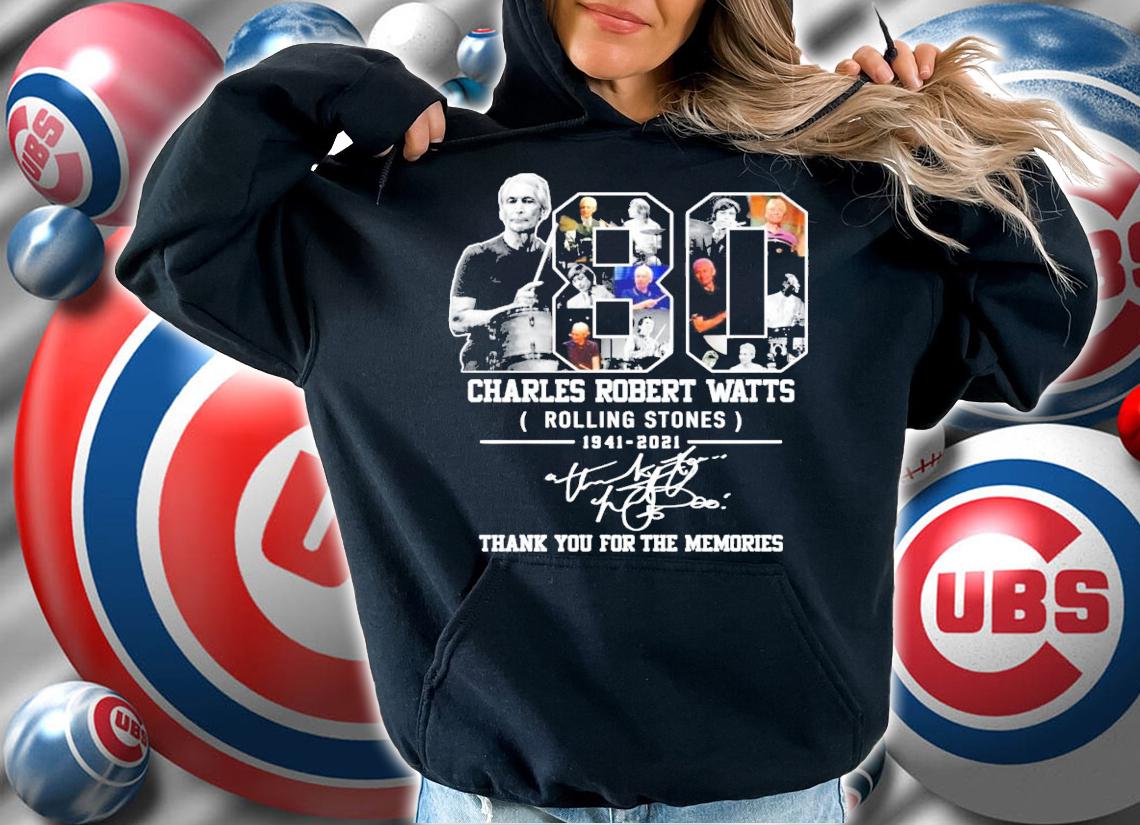 80 Charles Robert Watts Rolling Stones 1941-2021 signature shirt hoodie
