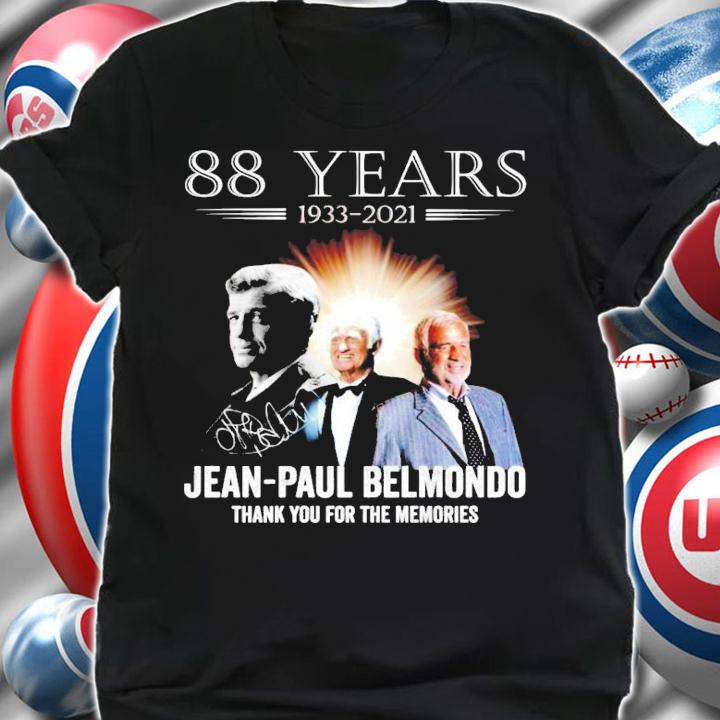 88 years 1933-2021 Jean-Paul Belmondo thank you for the memories shirt shirt