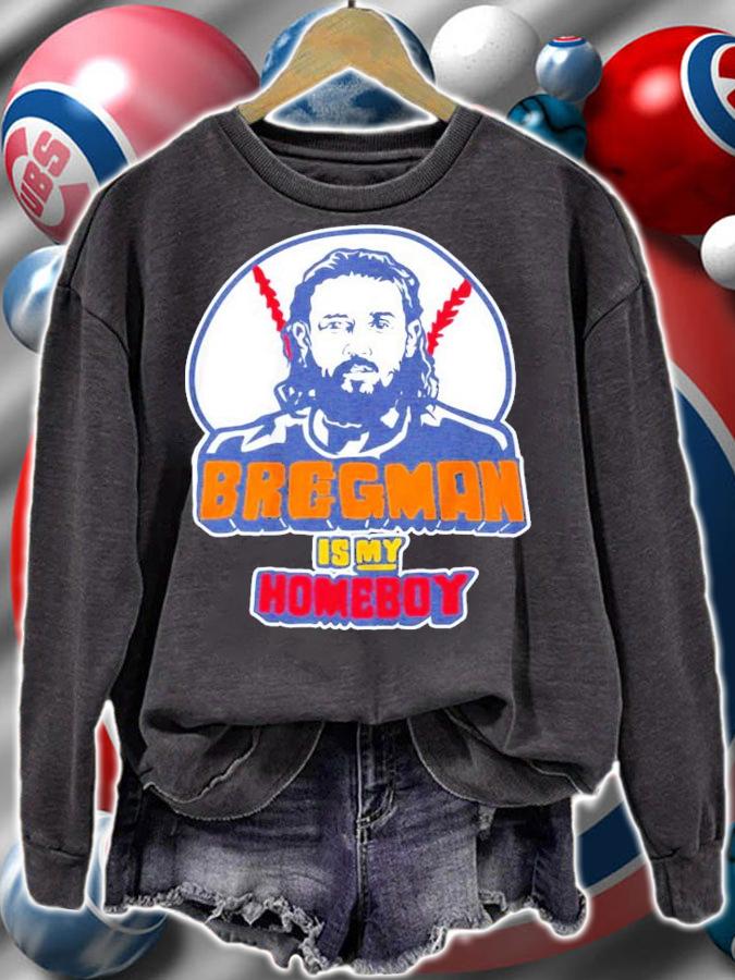 Alex Bregman Is My Homeboy shirt sweatshirt
