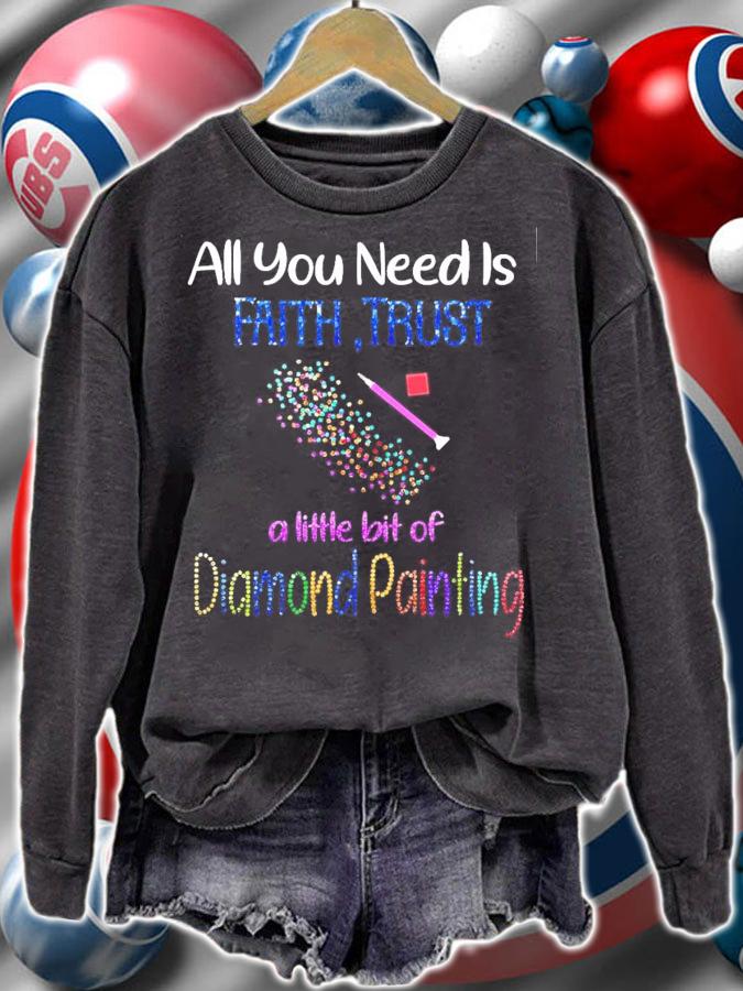 All you need is faith trust a little bit of diamond painting shirt