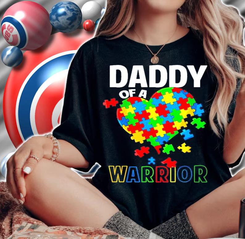 Autism daddy of a warrior awareness day 2021 shirt woman shirt