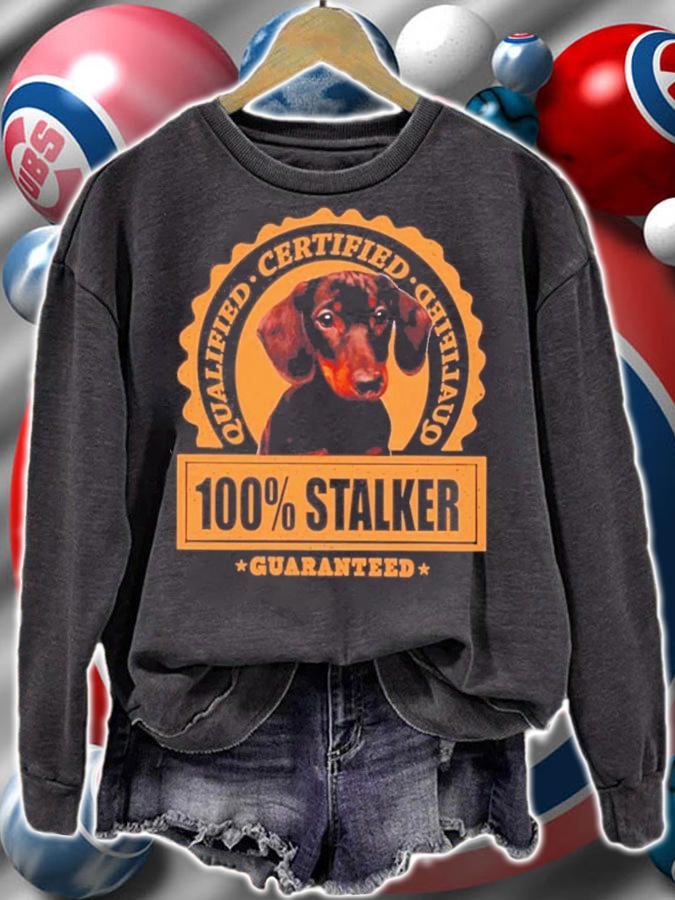 Dachshund qualified certified 100 stalker guaranteed shirt