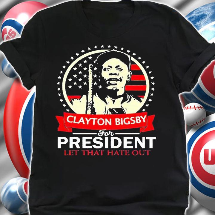 Dave Chappelle Clayton Bigsby for president let that hate out T-shirt