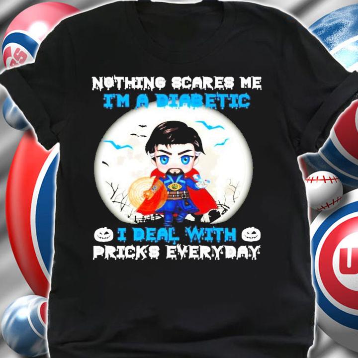 Doctor Strange nothing scares me I'm a diabetic Halloween shirt