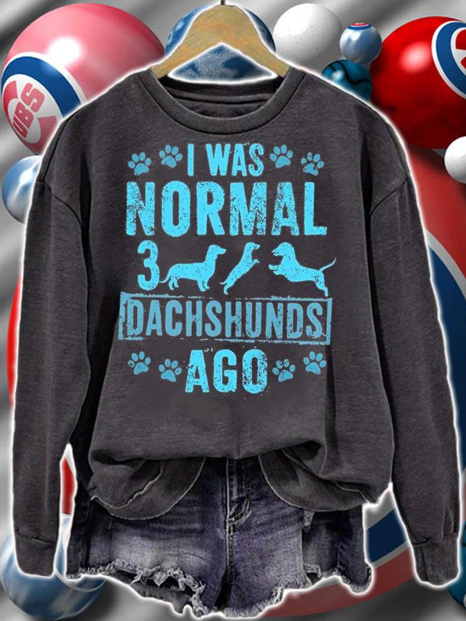 I Was Normal 3 Dachshunds Ago Funny Wiener Dogs Pups T-Shirt