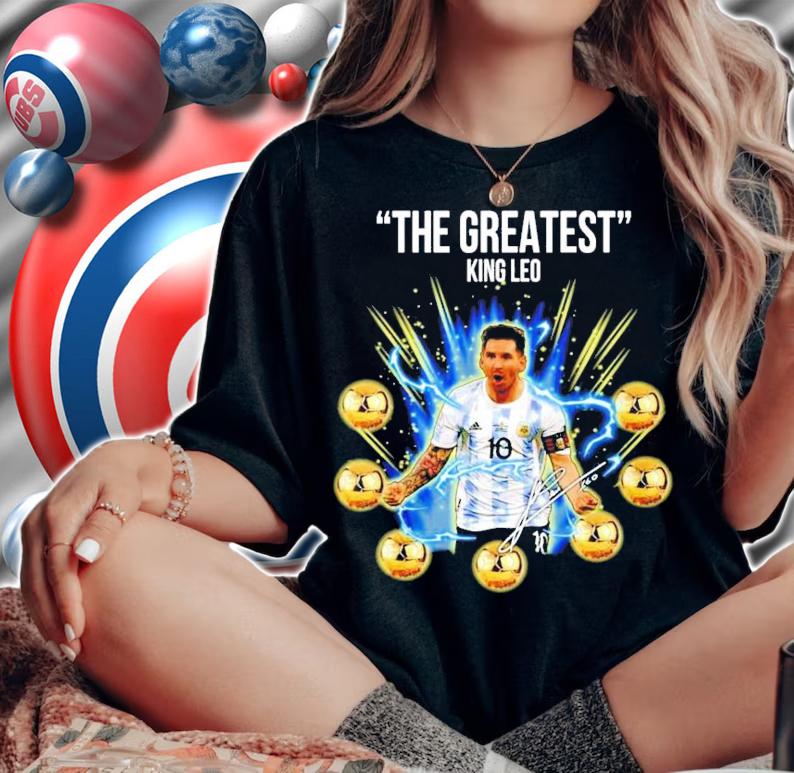 Leo Messi The Greatest King Leo Shirt woman shirt