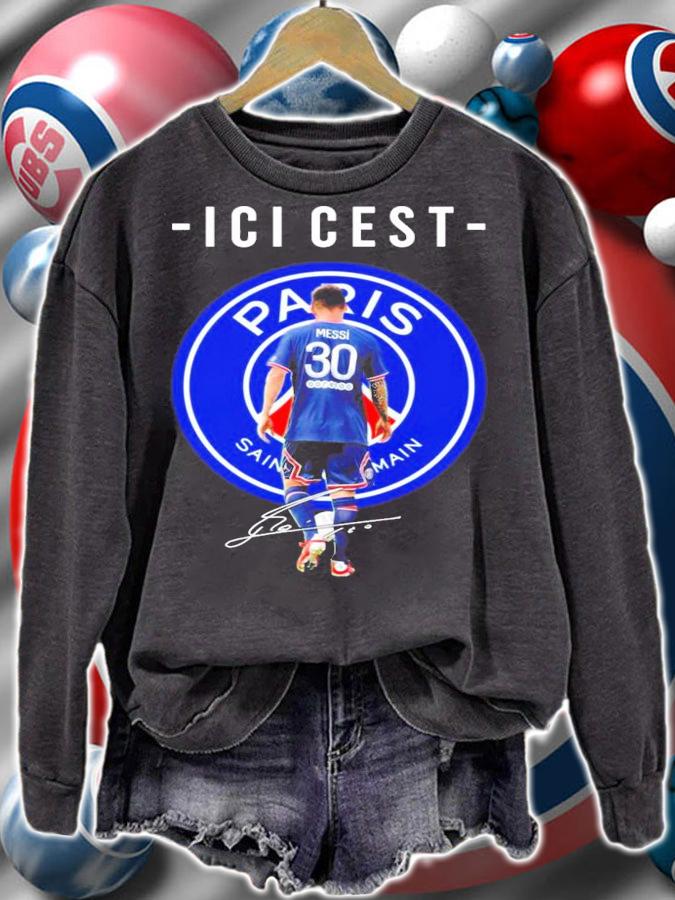 Paris Saint Main Ici Et Lionel Messi signature shirt sweatshirt