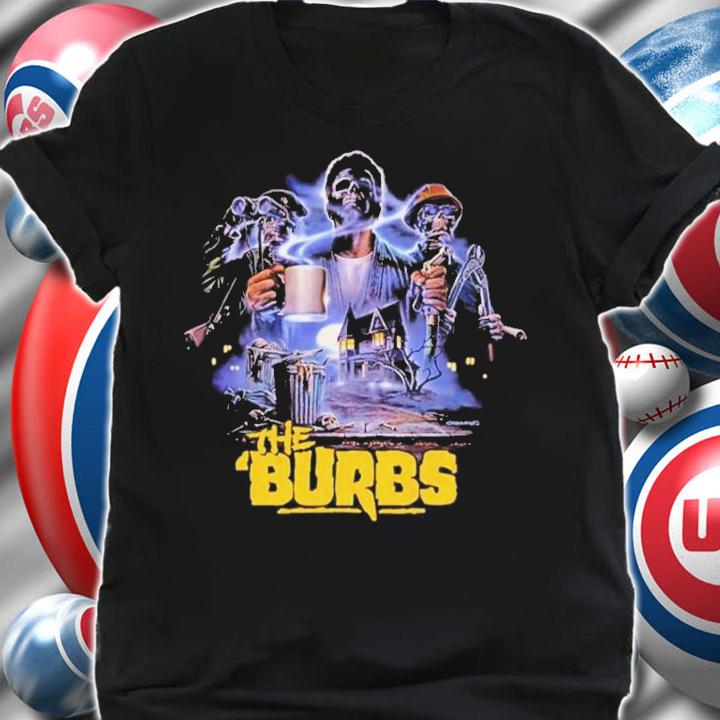 The Burbs Horror Comedy Halloween shirt shirt