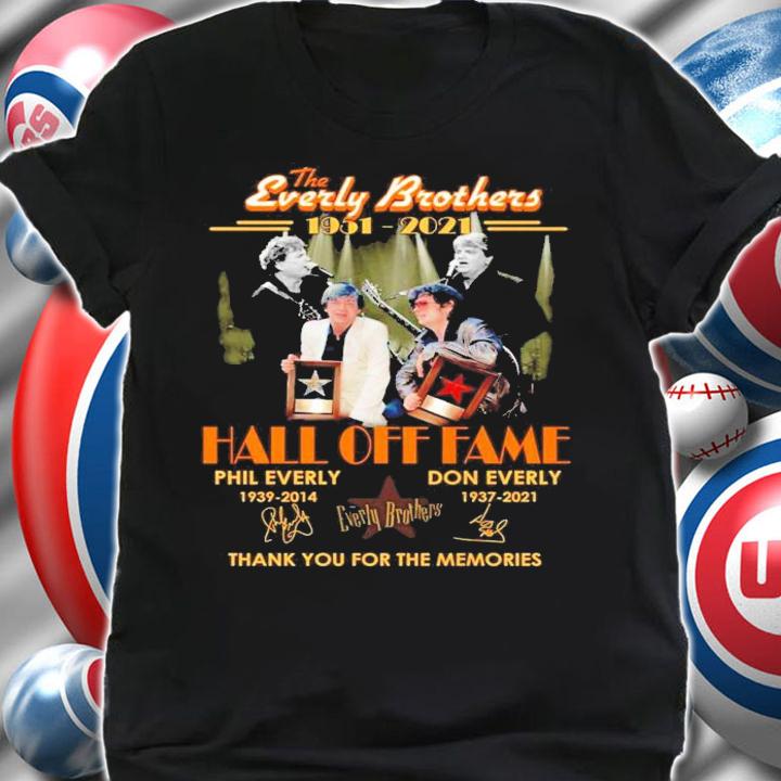 The Everly Brothers 1951-2021 Hall Off Fame signatures shirt shirt
