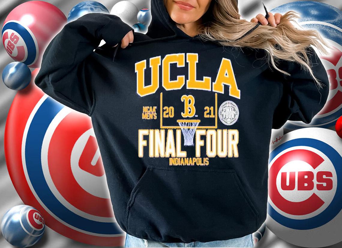UCLA NCAA men's 2021 Final Four shirt hoodie