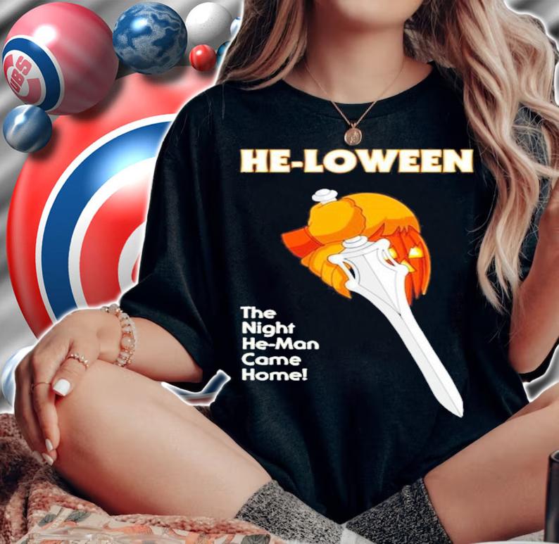 Halloween He-loween The Night He-man Came Home Shirt woman shirt