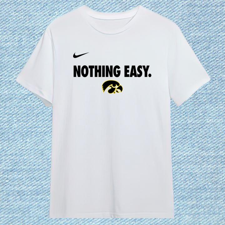 Official Nothing Easy Iowa Hawkeyes Nike Logo T-Shirt
