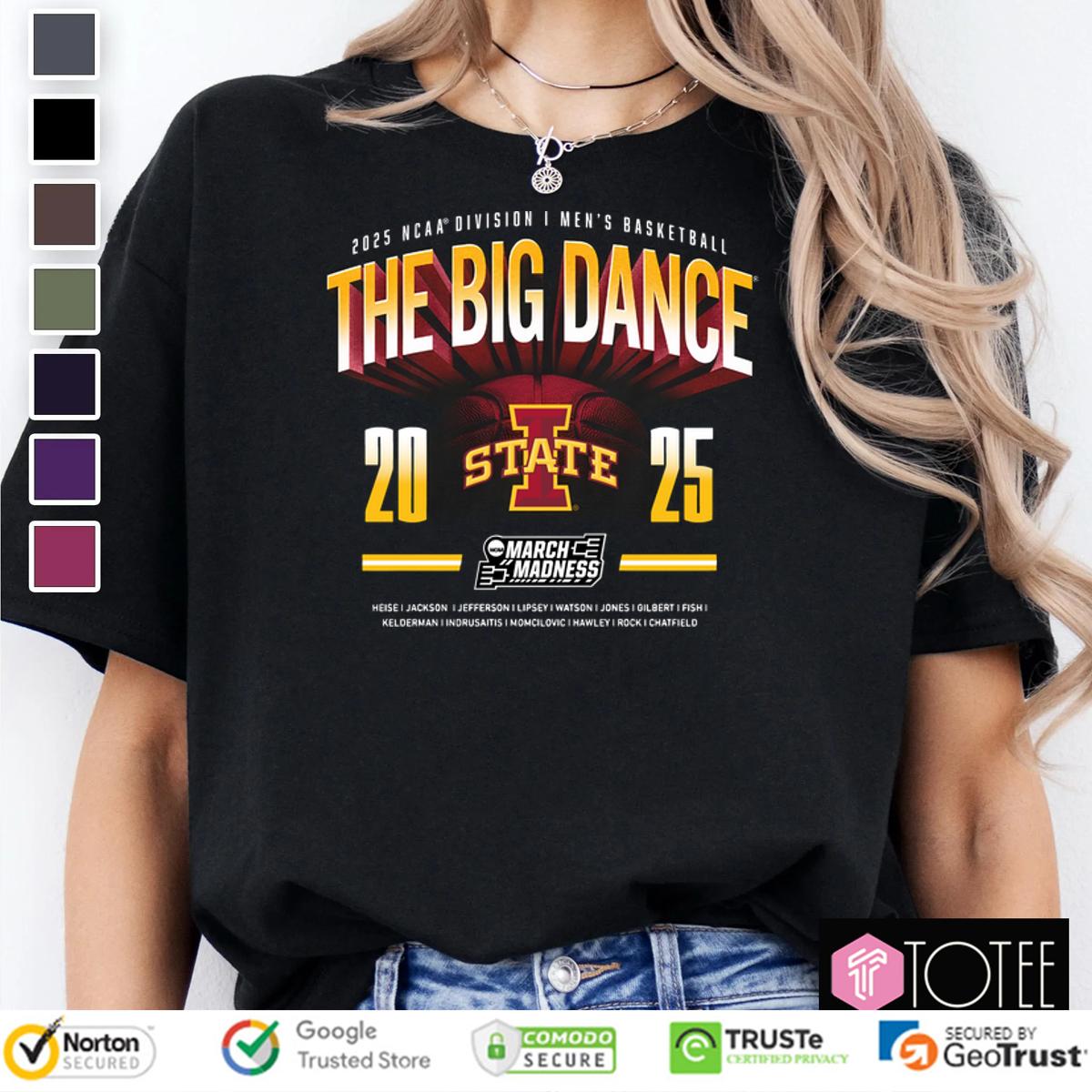 Iowa State Cyclones The Big Dance 2025 Ncaa Mens Basketball March Madness Shirt