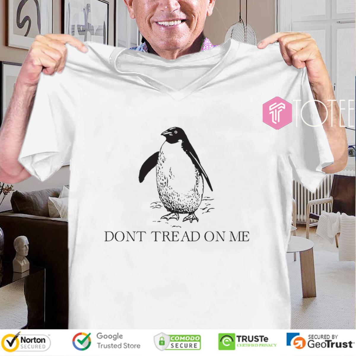 Don Tread On Penguins Trump Taxes Penguin Tariffs Shirt